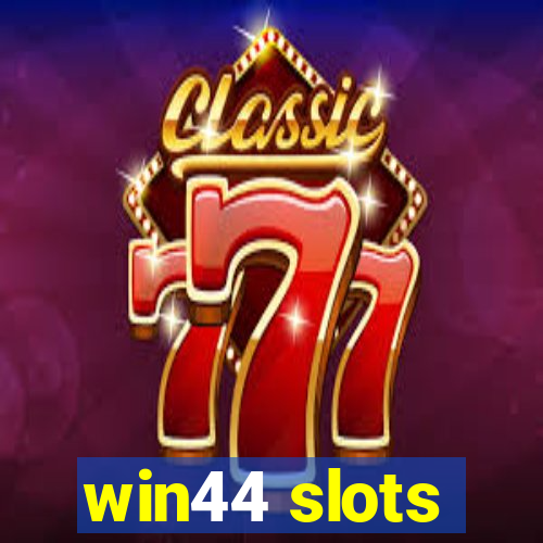 win44 slots